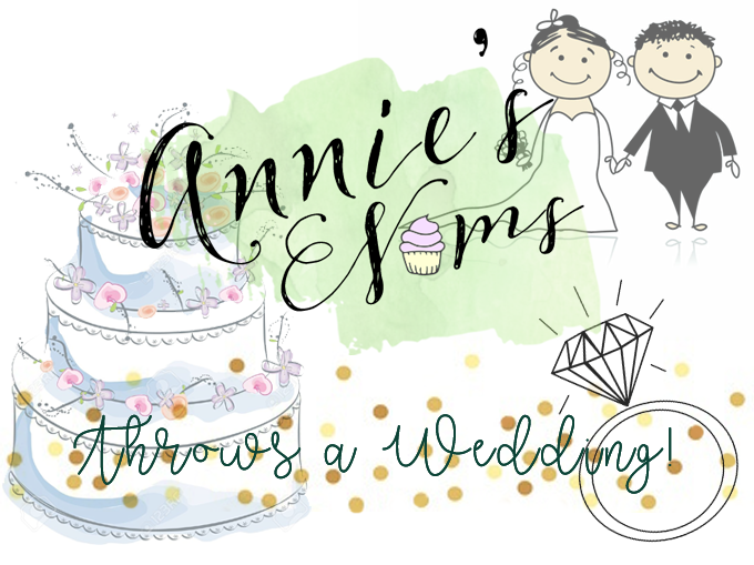 Annie's Noms Throws a Wedding!