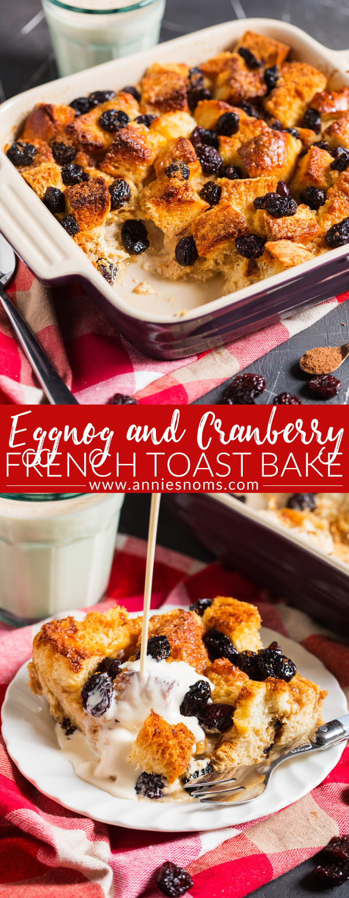 Eggnog and Cranberry French Toast Bake - Annie's Noms